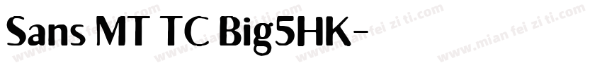 Sans MT TC Big5HK字体转换